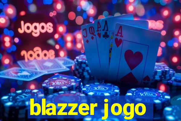 blazzer jogo
